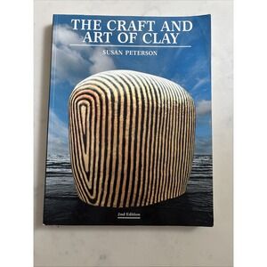 Craft and Art of Clay by Susan Peterson (1995,‎ Trade Paperback)